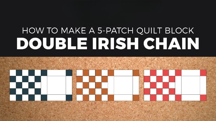 How to Make a Double Irish Chain Quilt Pattern: A Beginners Guide